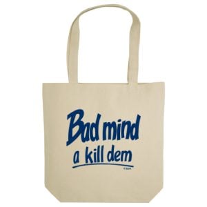Badmind a Kill dem tote bag